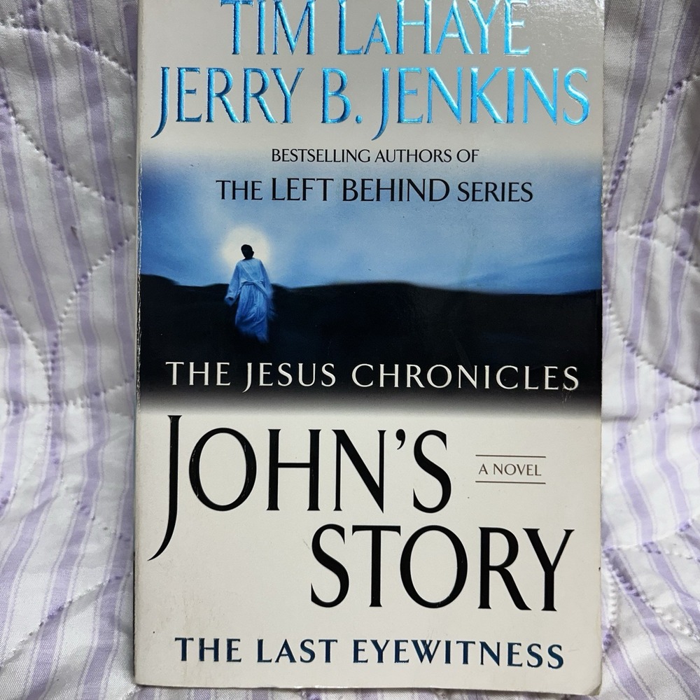 John's Story : The Last Eyewitness by Jerry B. Jenkins and Tim LaHaye (2007,...